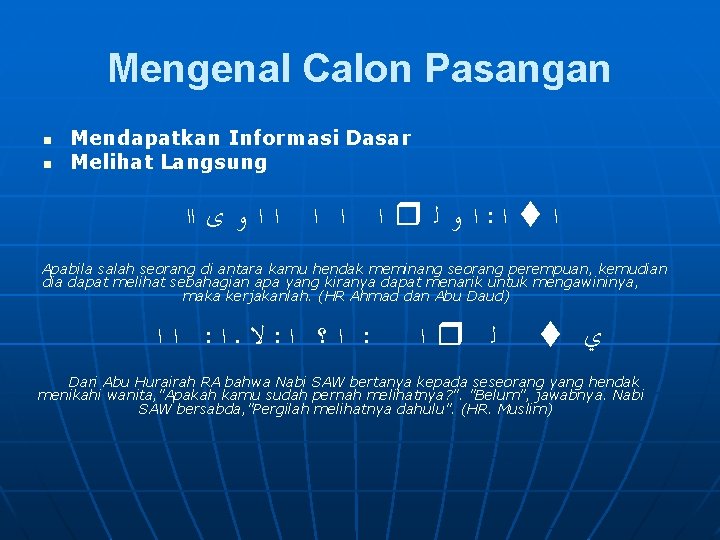 Mengenal Calon Pasangan n n Mendapatkan Informasi Dasar Melihat Langsung ﺍ ﺍ ﻭ ﻯ