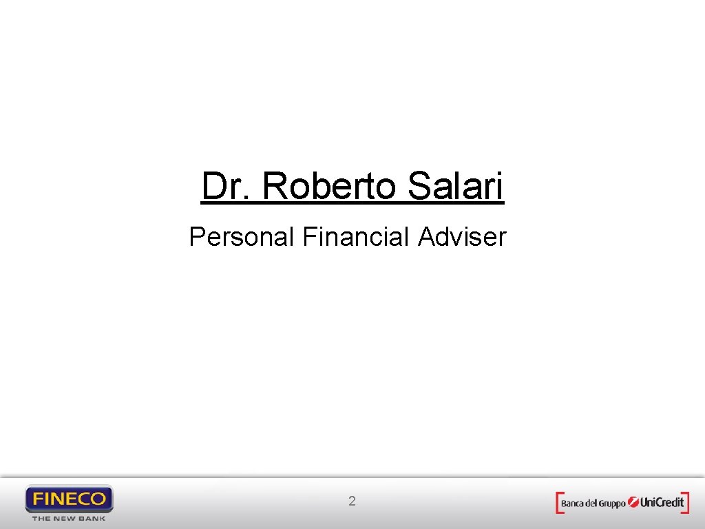 Dr. Roberto Salari Personal Financial Adviser 2 