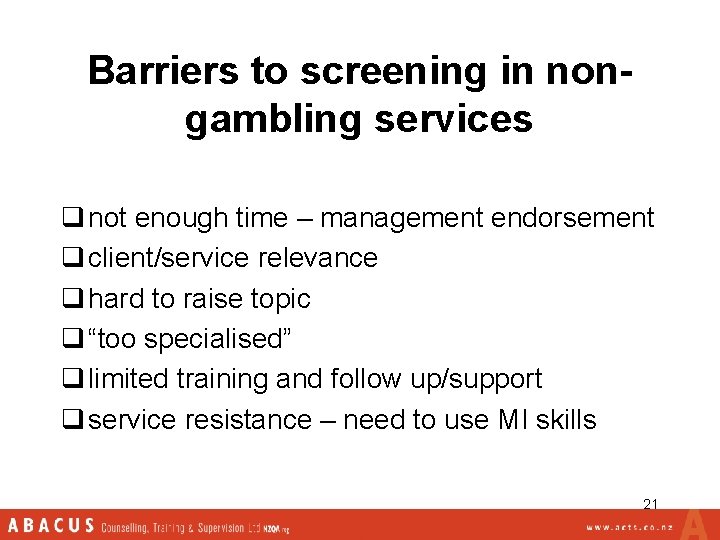 Barriers to screening in nongambling services q not enough time – management endorsement q