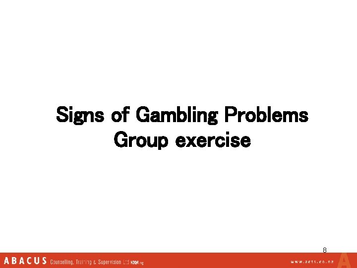 Signs of Gambling Problems Group exercise 8 