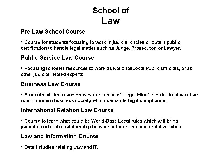 School of Law Pre-Law School Course • Course for students focusing to work in