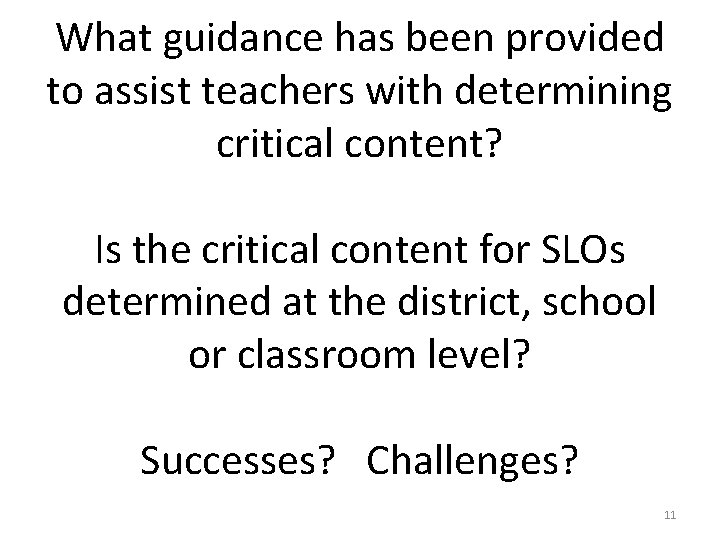 What guidance has been provided to assist teachers with determining critical content? Is the