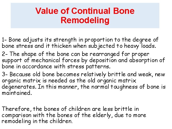Value of Continual Bone Remodeling 1 - Bone adjusts its strength in proportion to Value of Continual Bone Remodeling 1 - Bone adjusts its strength in proportion to