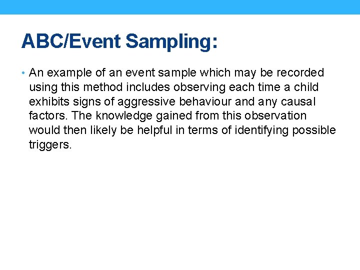ABC/Event Sampling: • An example of an event sample which may be recorded using