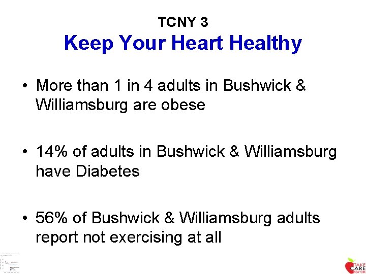 TCNY 3 Keep Your Heart Healthy • More than 1 in 4 adults in