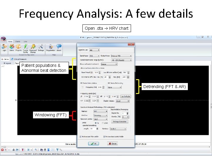 Frequency Analysis: A few details Open. dta HRV chart Patient populations & Abnormal beat