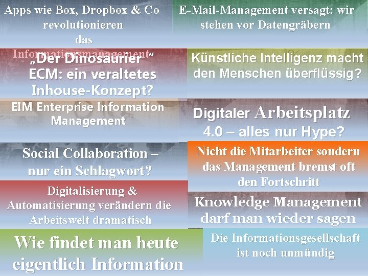 Apps wie Box, Dropbox & Co revolutionieren das Informationsmanagement „Der Dinosaurier“ E-Mail-Management versagt: wir