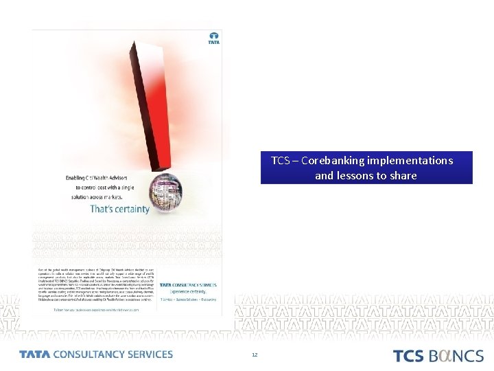 TCS – Corebanking implementations and lessons to share 12  TCS – Corebanking implementations and lessons to share 12