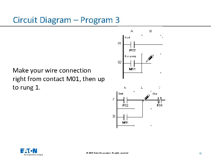 Circuit Diagram – Program 3 Make your wire connection right from contact M 01,