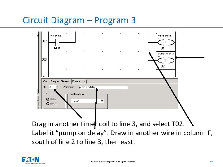 Circuit Diagram – Program 3 Drag in another timer coil to line 3, and
