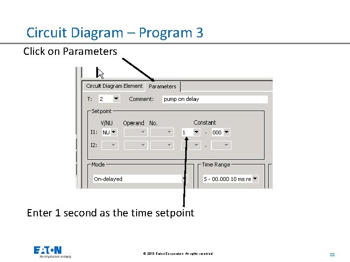 Circuit Diagram – Program 3 Click on Parameters Enter 1 second as the time