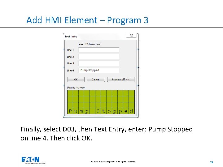 Add HMI Element – Program 3 Finally, select D 03, then Text Entry, enter:
