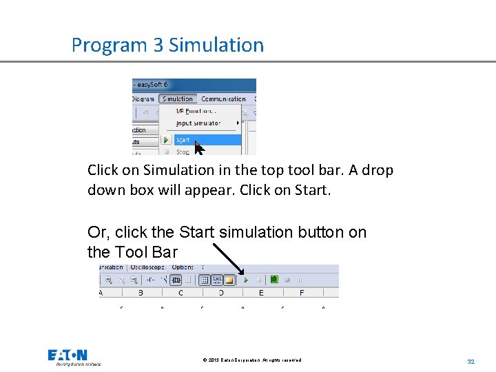 Program 3 Simulation Click on Simulation in the top tool bar. A drop down