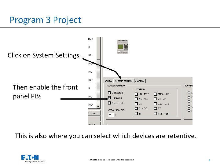 Program 3 Project Click on System Settings Then enable the front panel PBs This