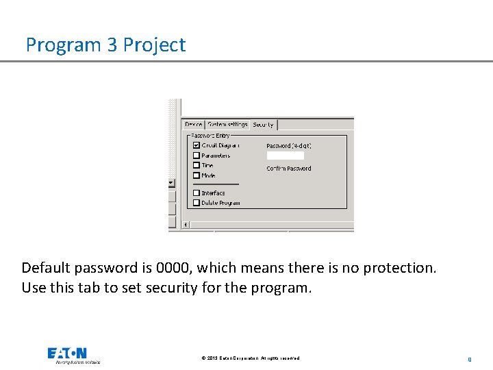 Program 3 Project Default password is 0000, which means there is no protection. Use