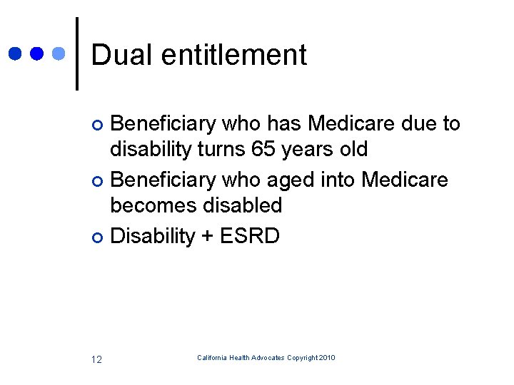 Dual entitlement Beneficiary who has Medicare due to disability turns 65 years old ¢