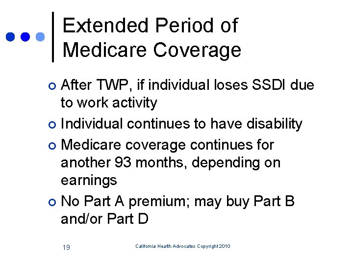 Extended Period of Medicare Coverage After TWP, if individual loses SSDI due to work