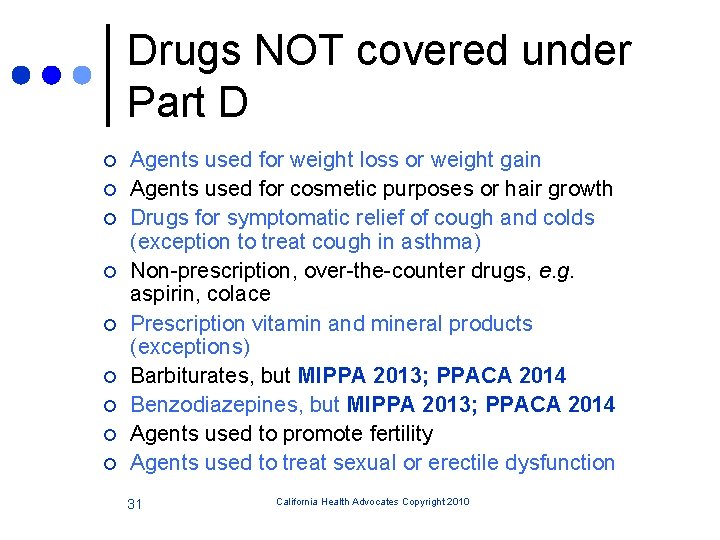 Drugs NOT covered under Part D ¢ ¢ ¢ ¢ ¢ Agents used for