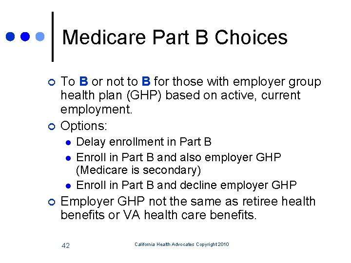 Medicare Part B Choices ¢ ¢ To B or not to B for those