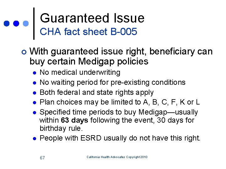 Guaranteed Issue CHA fact sheet B-005 ¢ With guaranteed issue right, beneficiary can buy