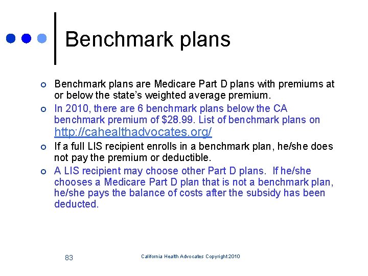 Benchmark plans ¢ ¢ Benchmark plans are Medicare Part D plans with premiums at