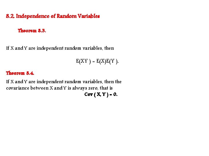 8. 2. Independence of Random Variables Theorem 8. 3. If X and Y are