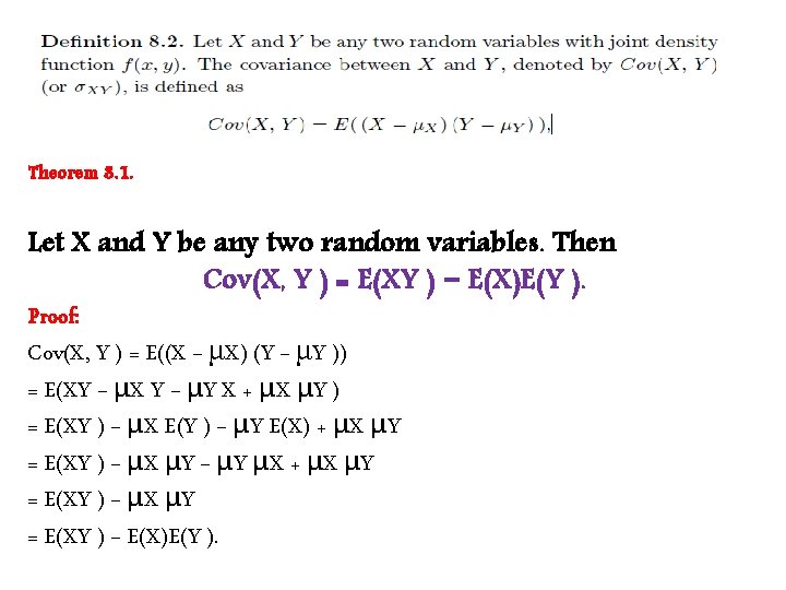 Theorem 8. 1. Let X and Y be any two random variables. Then Cov(X,