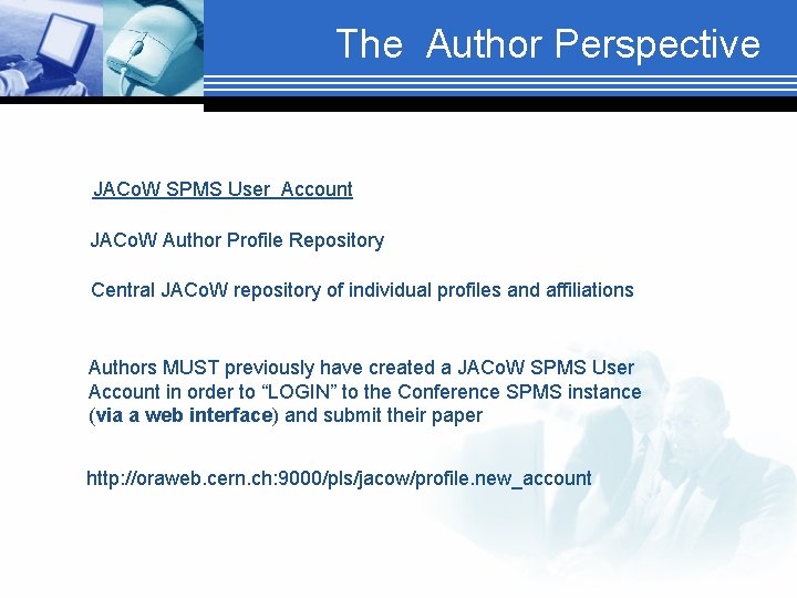 The Author Perspective JACo. W SPMS User Account JACo. W Author Profile Repository Central