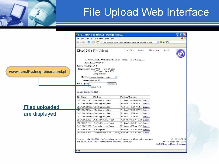 File Upload Web Interface www. epac 04. ch/cgi-bin/upload. pl Files uploaded are displayed 