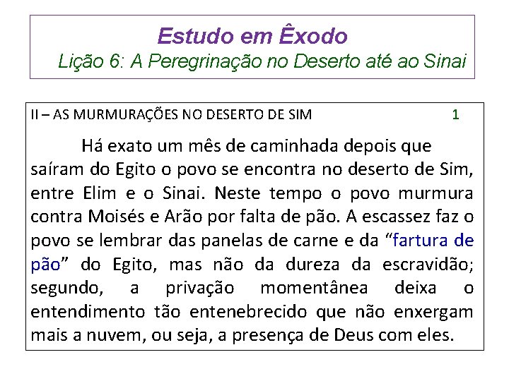 Estudo em Êxodo Lição 6: A Peregrinação no Deserto até ao Sinai II –