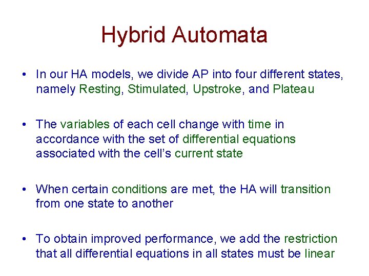 Hybrid Automata • In our HA models, we divide AP into four different states,