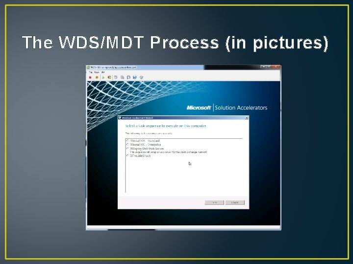The WDS/MDT Process (in pictures) 
