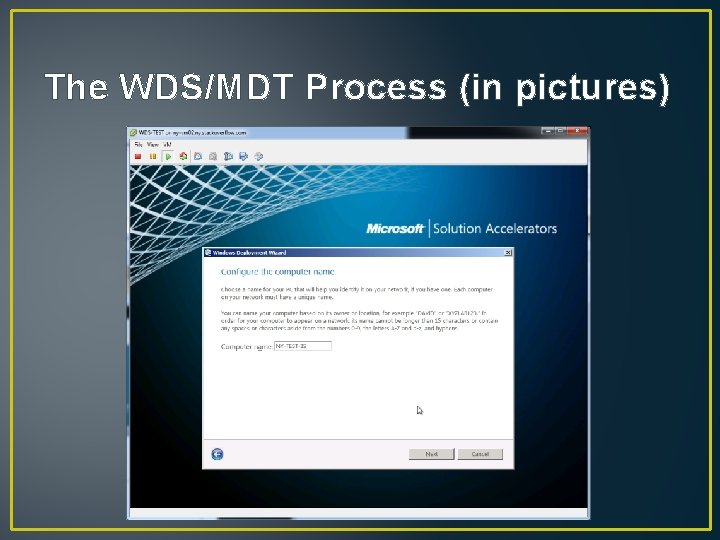 The WDS/MDT Process (in pictures) 