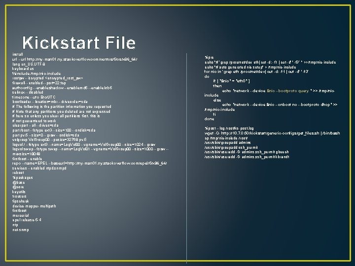 Kickstart File install url --url http: //ny-man 01. ny. stackoverflow. com/centos/5/os/x 86_64/ lang en_US.