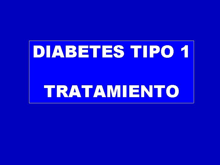 DIABETES TIPO 1 TRATAMIENTO 