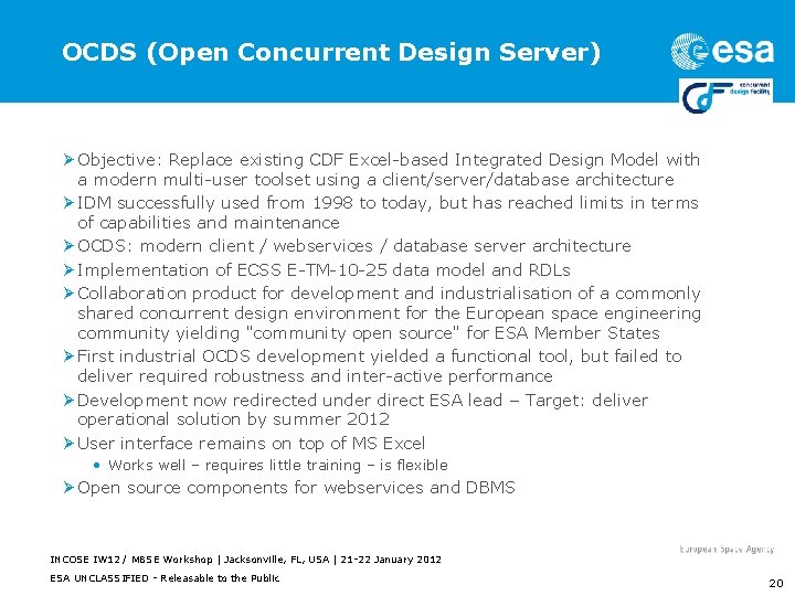 OCDS (Open Concurrent Design Server) Ø Objective: Replace existing CDF Excel-based Integrated Design Model