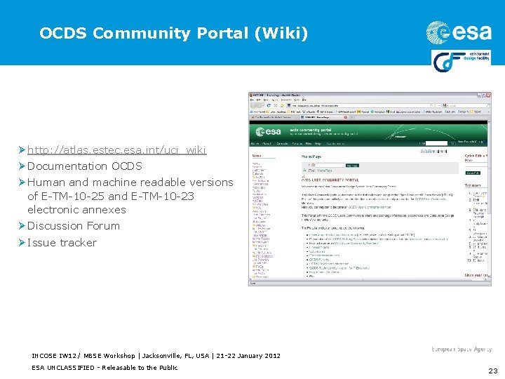 OCDS Community Portal (Wiki) Ø http: //atlas. estec. esa. int/uci_wiki Ø Documentation OCDS Ø