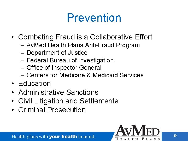 Prevention • Combating Fraud is a Collaborative Effort – – – • • Av.