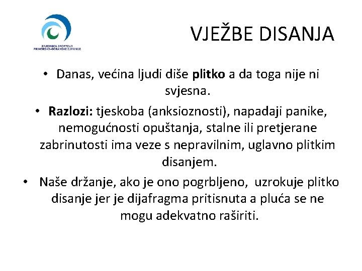 VJEŽBE DISANJA • Danas, većina ljudi diše plitko a da toga nije ni svjesna.