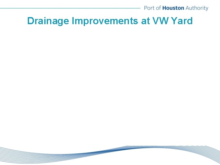 Drainage Improvements at VW Yard 