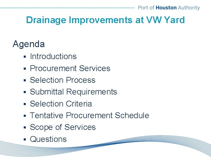 Drainage Improvements at VW Yard Agenda § § § § Introductions Procurement Services Selection