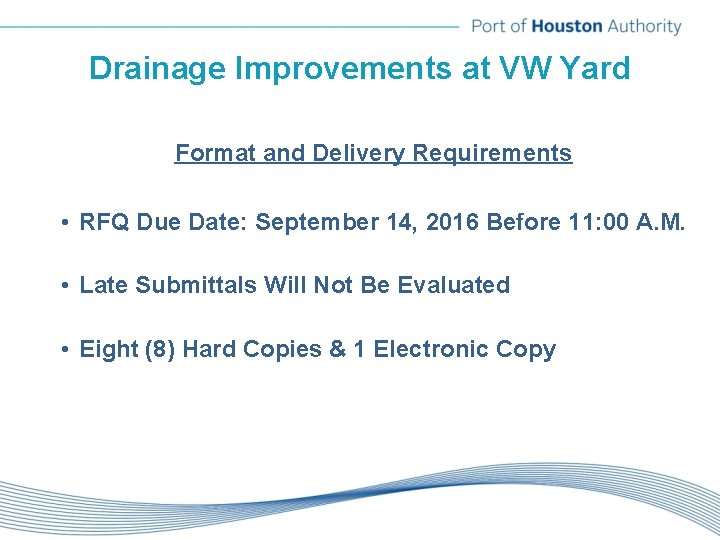Drainage Improvements at VW Yard Format and Delivery Requirements • RFQ Due Date: September