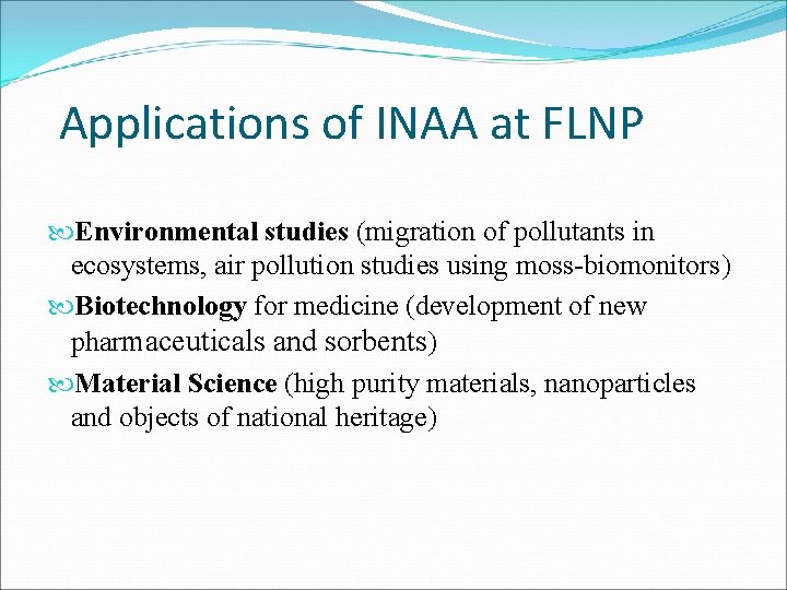 Applications of INAA at FLNP Environmental studies (migration of pollutants in ecosystems, air pollution