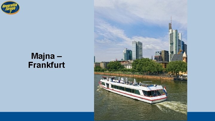 Majna – Frankfurt 