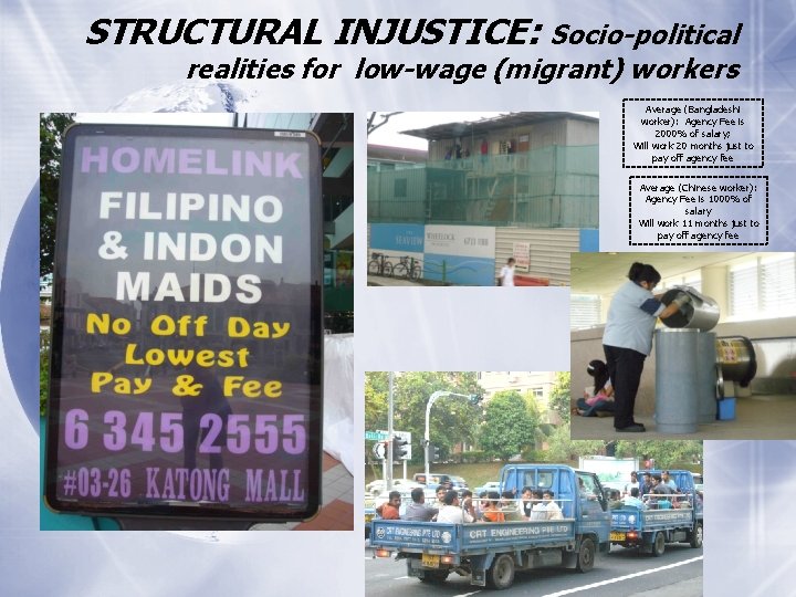 STRUCTURAL INJUSTICE: Socio-political realities for low-wage (migrant) workers Average (Bangladeshi worker): Agency Fee is