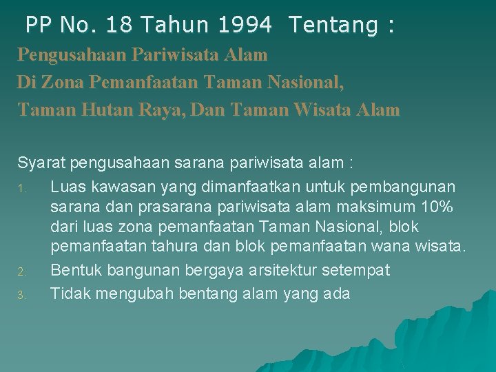 PP No. 18 Tahun 1994 Tentang : Pengusahaan Pariwisata Alam Di Zona Pemanfaatan Taman