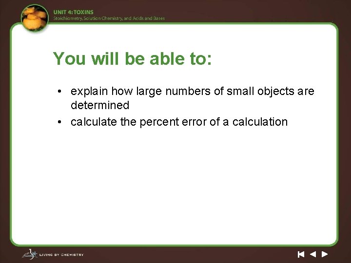 You will be able to: • explain how large numbers of small objects are