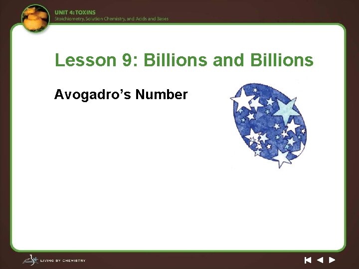 Lesson 9: Billions and Billions Avogadro’s Number 