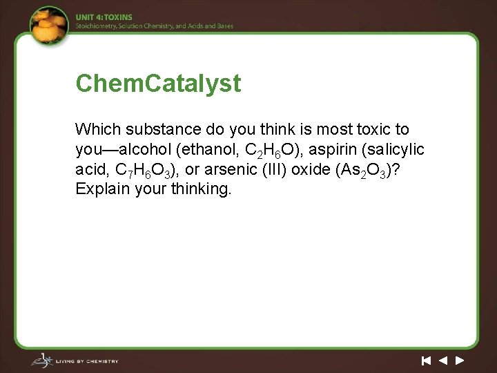 Chem. Catalyst Which substance do you think is most toxic to you—alcohol (ethanol, C