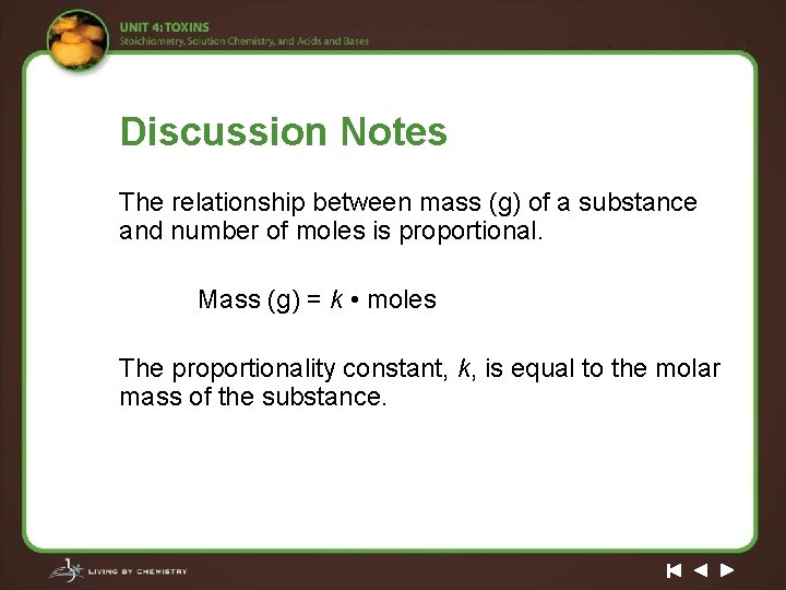 Discussion Notes The relationship between mass (g) of a substance and number of moles